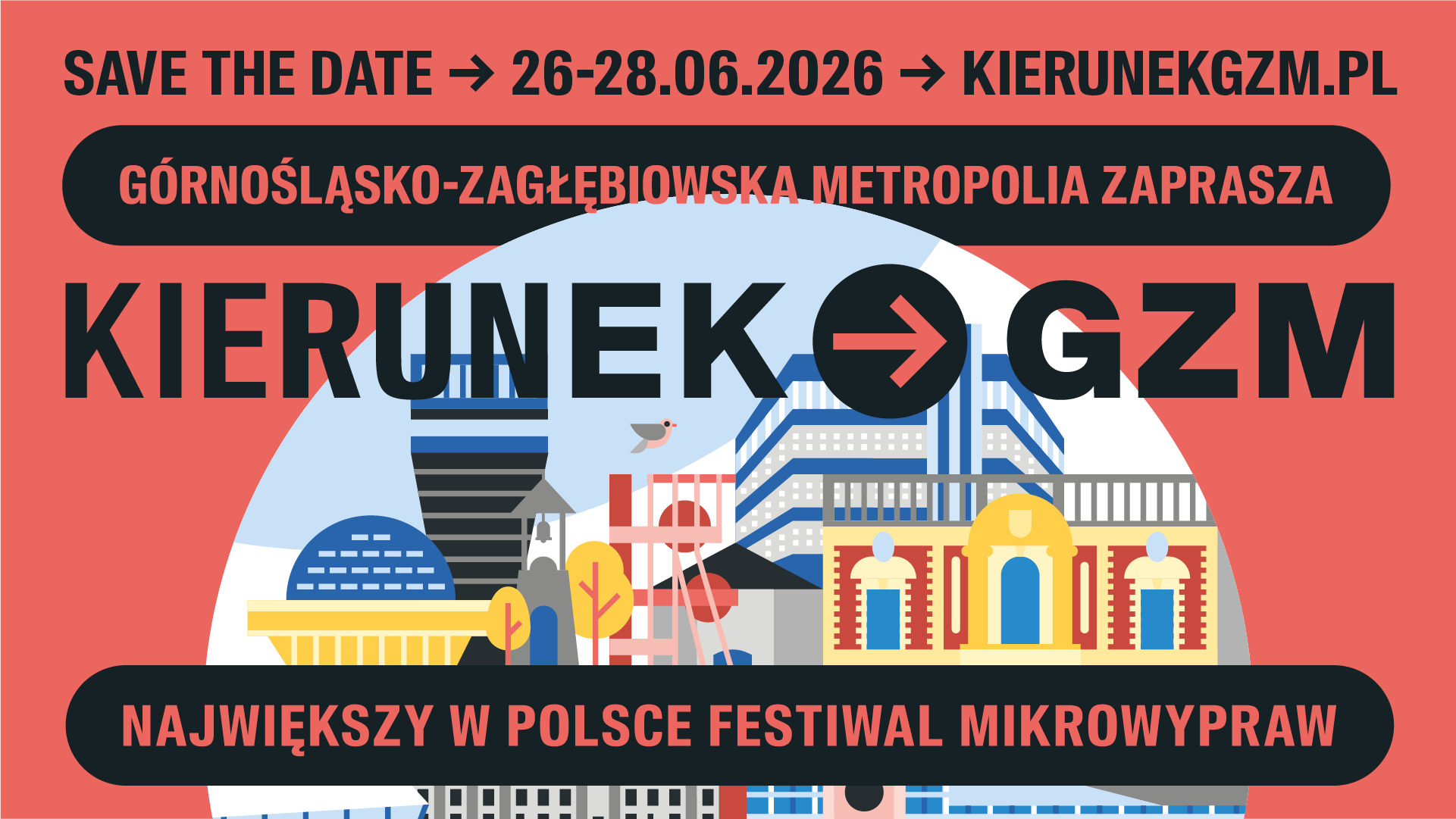 Kierunek GZM &ndash; festiwal mikrowypraw organizowany przez G&oacute;rnośląsko-Zagłębiowską Metropolię. Wydarzenie odbędzie się 26&ndash;28 czerwca 2026 roku. Więcej informacji: kierunekgzm.pl.