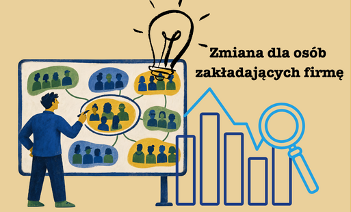 Zdjęcie do Ważna zmiana dla os&oacute;b zakładających firmę